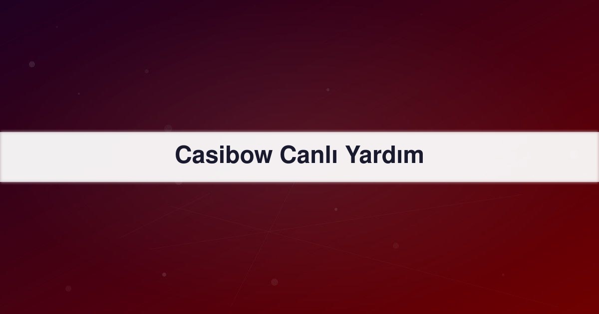 Casibow Canlı