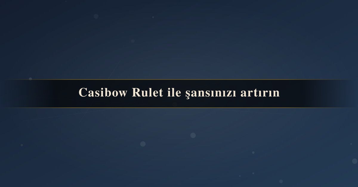 Casibow Rulet