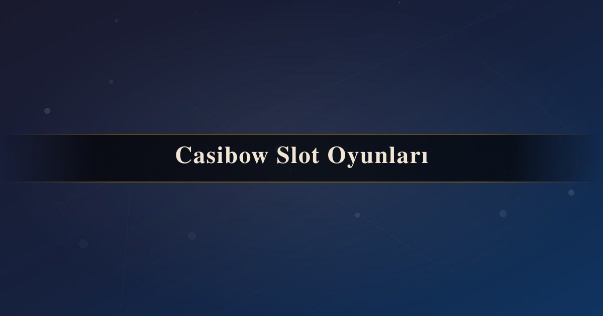 Casibow Slot
