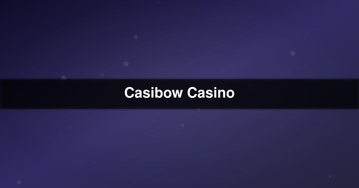 Casibow Casino