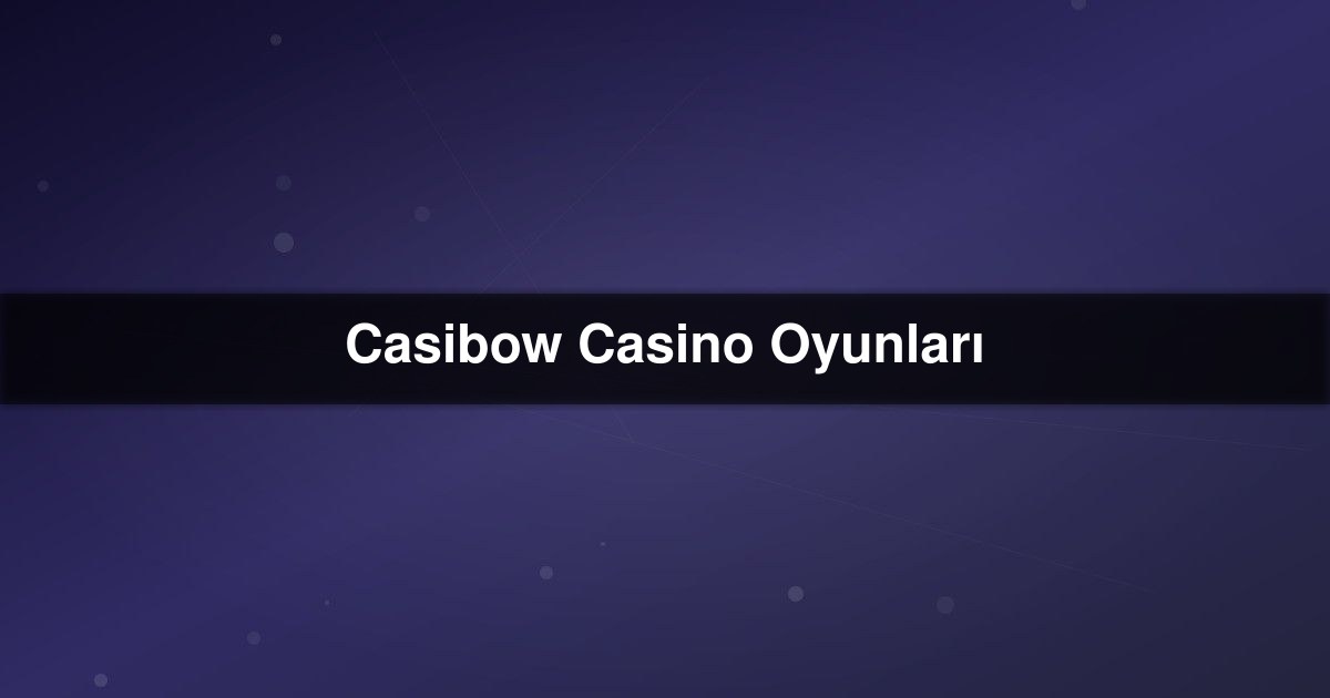Casibow Casino